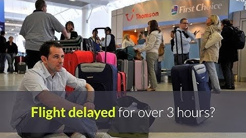 Claim Compensation for Flight Delays - How to claim compensation for flight delays