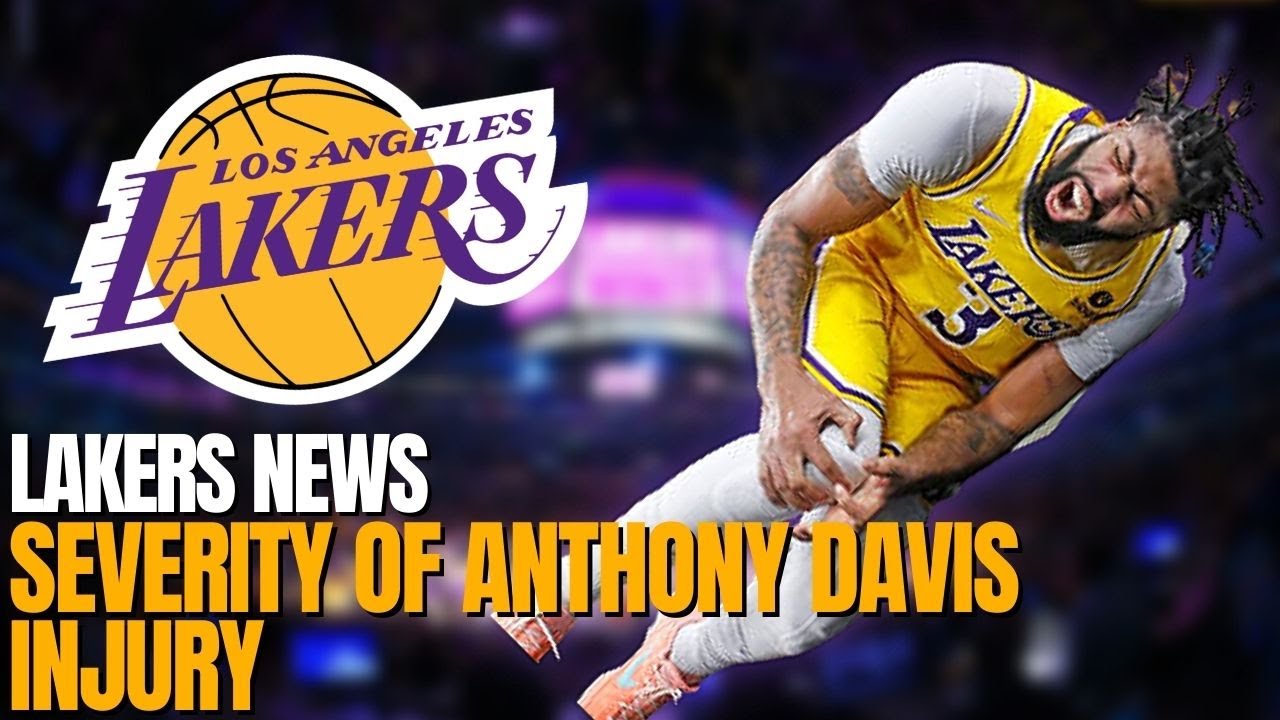 Los Angeles Lakers - REVEALS SERIOUSNESS OF ANTHONY DAVIS INJURY - YouTube