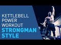 Strongman Kettlebell Workout To Build Ripped Muscle & Power