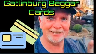 The Gatlinburg Hussey His Beggar Business Cards he hands out to his Loyal Followers