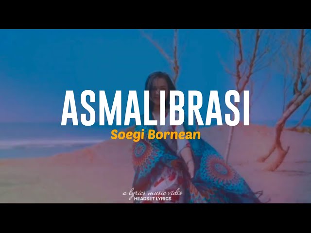 Jadikan Hanya Aku Satu Satunya (Lirik Lagu) Asmalibrasi - Soegi Bornean (Tiktok Viral) class=