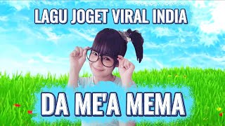 LAGU JOGET VIRAL DA MEA MEMA VERSI INDIA
