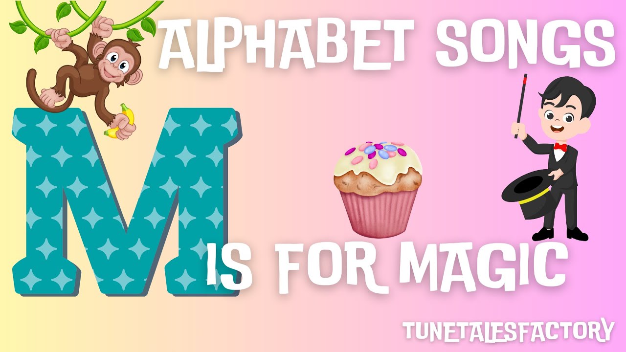 Kids Alphabet Song - M is for Magic - TuneTalesFactory