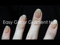 Easy Glitter Gradient Nail