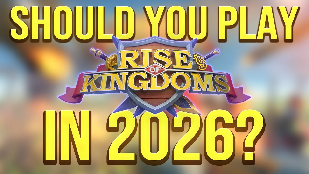 Should You Play Rise of Kingdoms in 2026?