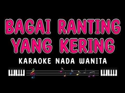 BAGAI RANTING YANG KERING - Karaoke Nada Wanita [ IIS DAHLIA ]