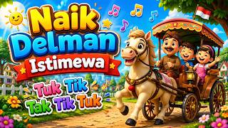 Naik Delman Istimewa 🐎 Ayo Berpetualang | Lagu Anak Terpopuler Ceria | Nursery Rhyme Indonesia