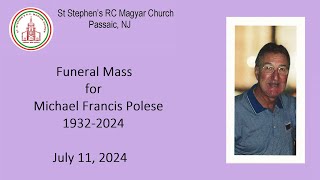 Funeral Mass for Michael Francis Polese