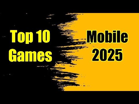 Top 10 mobile games must play 2025 - YouTube