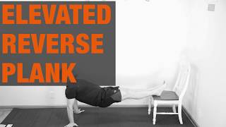 ELEVATED REVERSE PLANK