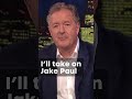 Piers Morgan Challenges Jake Paul to FIGHT!