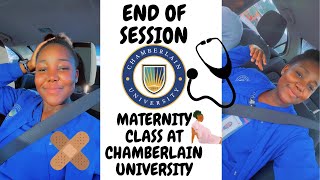 MATERNITY (OB) CLASS AT CHAMBERLAIN UNIVERSITY//END OF SESSION SUMMARY