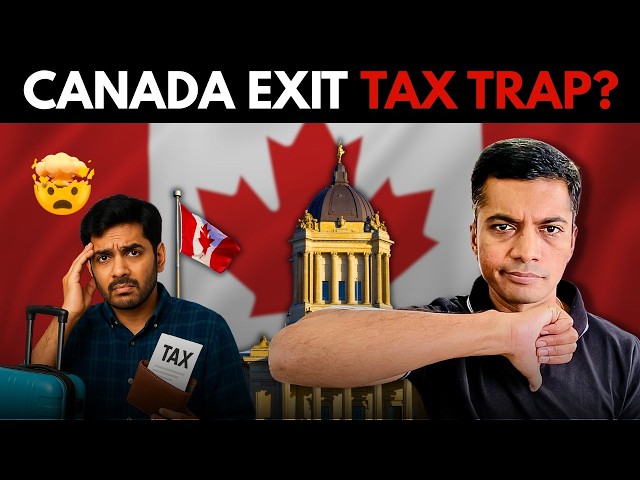 7 BIG Tax Mistakes NRIs Make When Leaving Canada | Back to India