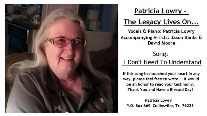 Patricia Lowry - I Don't Need To Understand