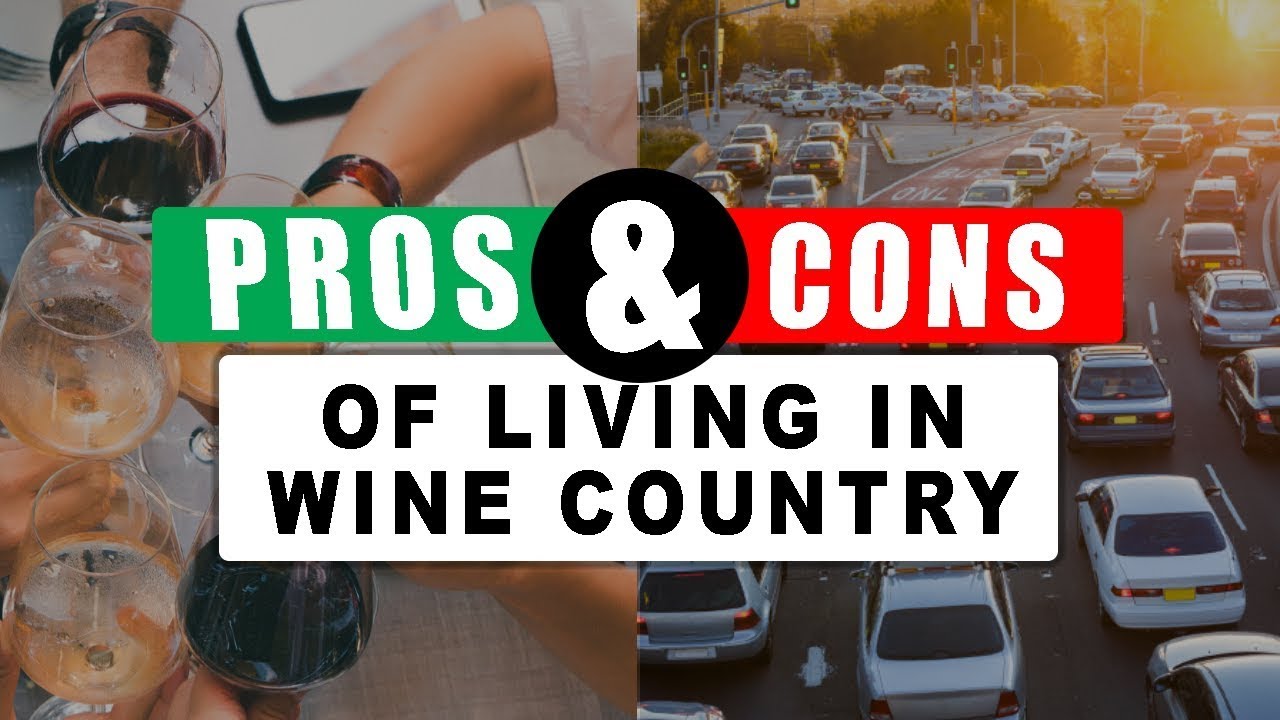 Pros and Cons of Living in Napa - What Living In Wine Country and Napa Valley is Really Like