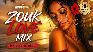 Best Zouk Love Mix 2026 | Musique Romantique • Zouk Français d'Amour • Zouk Créole & Dance Mix Best Zouk Love Mix 2026 | Musique Romantique • Zouk Français d'Amour • Zouk Créole & Dance Mix