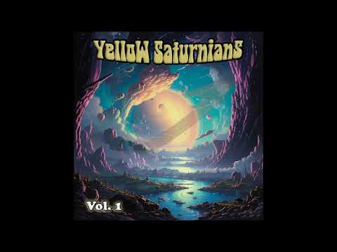 Yellow Saturnians - Vol. 1 (Full Album 2024)