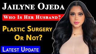 Is Jailyne Ojeda Ochoa Married? Net worth 2021? Plastic Surgery?