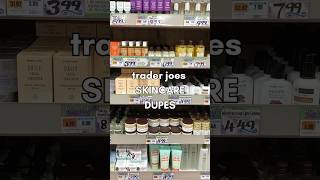 trader joe’s skincare dupes! #traderjoes @traderjoes #skincare #dupes #dupealert #affordabledupes