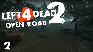 Left 4 Dead 2: Open Road - Part 2
