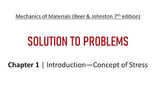 Chapter 1 | Solution to Problems | Introduction – Concept of Stress | Mechanics of Materials