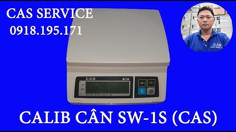 Cân SW1S CAS Calib Hiệu Chuẩn ||Cân Điện Tử Đơn Giản 3kg|5kg|6kg|15kg|30kg||Calib Cân CAS SW-1S