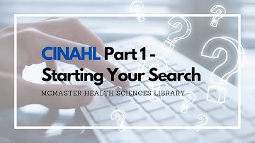 CINAHL Part 1 - Starting Your Search