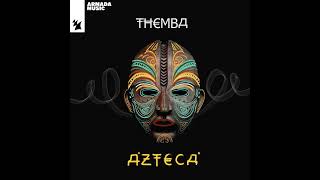 THEMBA - Azteca (Extended Mix) || Afro House Source | #afrohouse Resimi