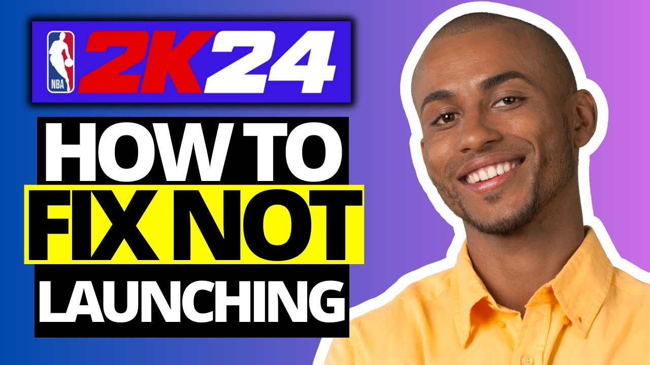 How To Fix NBA 2K24 Not Launching - YouTube