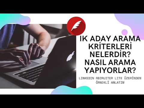 IK Nasıl & Hangi Kriterler ile Aday Arar? Linkedin üzerinden ÖRNEKLİ anlatım! CV Optimize Taktikleri