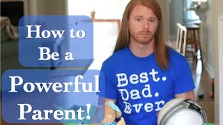 How to be a Powerful Parent (funny) | JP Sears
