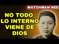 Cómo el alma puede sabotear la obra del Espíritu - Watchman Nee