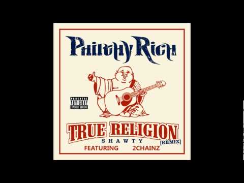philthy rich true religion shawty remix philthy rich true religion shawty remix