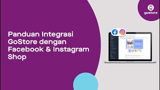 Tutorial GoStore - Cara Integrasi GoStore dengan Facebook dan Instagram Shopping