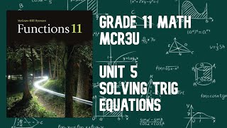 MCR3U - Unit 5 Class 8 Solving Trigonometric Equations (Grade 11 Mathematics - Trigonometry)