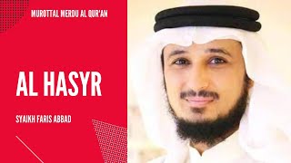 Murottal Al Qur'an Merdu | Surah Al Hasyr | Syaikh Faris Abbad