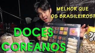 DOCES COREANOS SÃO MELHORES DO QUE OS BRASILEIROS?