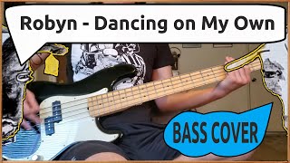 Robyn - Dancing on My Own | Bass Cover