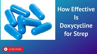 How Effective Is Doxycycline for Strep