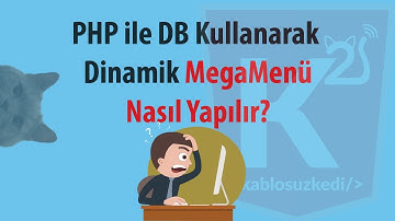 PHP ile DB Kullanarak Dinamik MegaMenu Oluşturmak