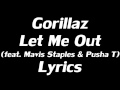 Gorillaz Let Me Out Feat Mavis Staples Pusha T Lyrics mp3