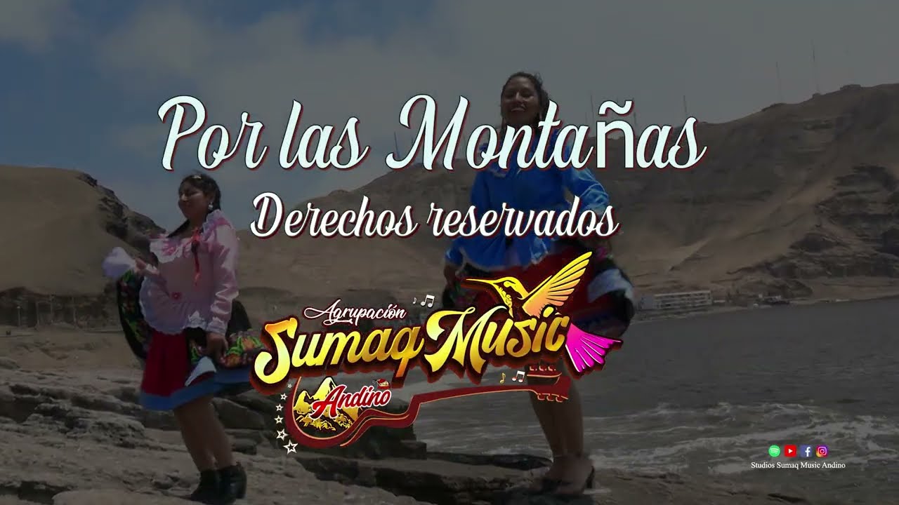 Por Las Montañas - Agrupación Sumaq Music Andino