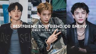 Bestfriend, Boyfriend or Enemy | Kpop Male Idols | BTS, SVT, ATEEZ, SKZ, ENHYPEN, TXT...