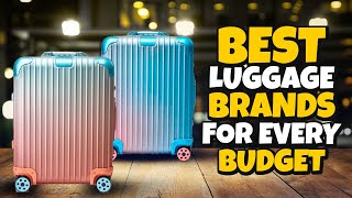 Top 5 best luggage brands