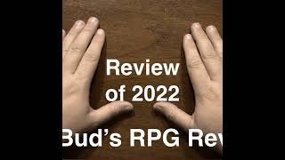 Review of 2022 (with Bud’s RPG Reviews) Ep 58 @thegrognardfilesrpgpodcast9839