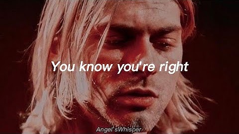 Nirvana - You Know You’re Right (lyrics)