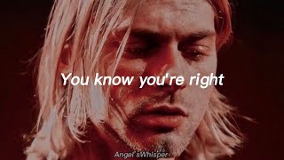 Nirvana - You Know You’re Right (lyrics)