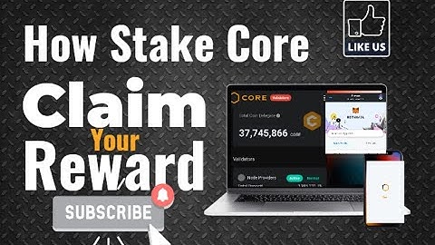 How to Stake Core and Claim your Reward | stake.coredao.org | CoreDao
