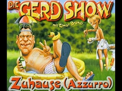 Die Gerd Show - Zuhause (Azzurro)