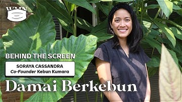 Behind The Screen: Damai Berkebun | WMN by Narasi